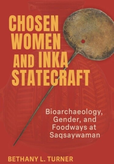 Chosen Women and Inka Statecraft