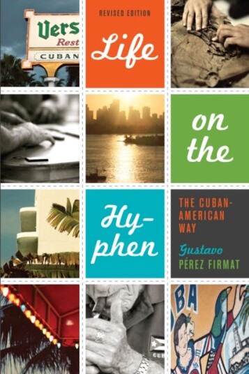 Life On The Hyphen Av Gustavo Perez Firmat