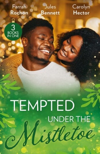 Tempted Under The Mistletoe Av Farrah Rochon, Jules Bennett, Carolyn Hector