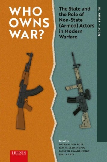 Who Owns War? The State and the Role of NonState (Armed) Actors in Modern Warfare