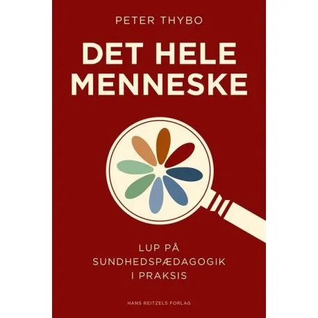 Det Hele Menneske | Peter Thybo | Språk: Dansk Det Hele Menneske | Peter Thybo | Språk: Dansk