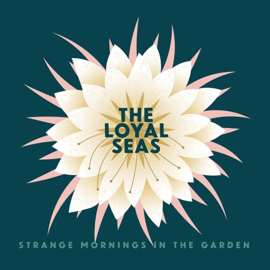 The Loyal Seas Strange Mornings In The Garden Mint Pearl LP/Vinyl