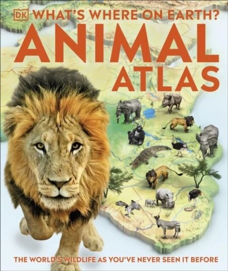 What'S Where On Earth? Animal Atlas Av Dk What'S Where On Earth? Animal Atlas Av Dk