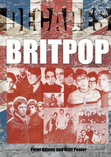 Britpop Av Peter Adams, Matt Pooler Britpop Av Peter Adams, Matt Pooler