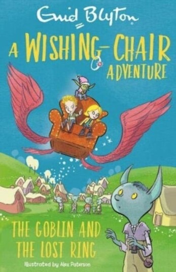 A Wishing-Chair Adventure: The Goblin And The Lost Ring Av Enid Blyton