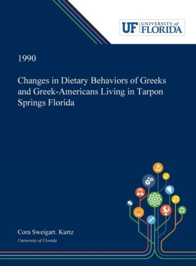 Changes in Dietary Behaviors of Greeks and Greek Americans Living in Tarpon Springs Florida