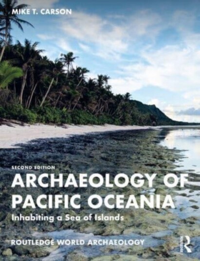 Archaeology Of Pacific Oceania Av Mike T. (Associate Professor Of Archaeolog Carson