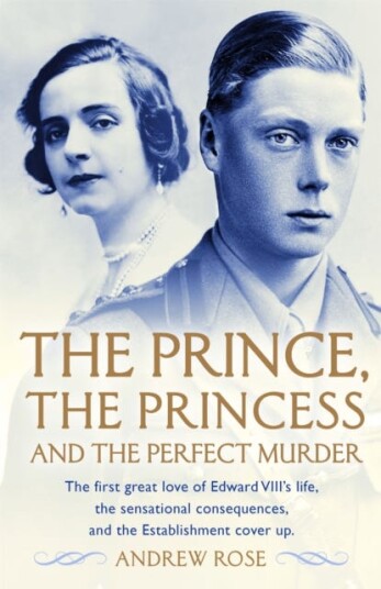 The Prince, the Princess and the Perfect Murder An Untold History The Prince, the Princess and the Perfect Murder An Untold History