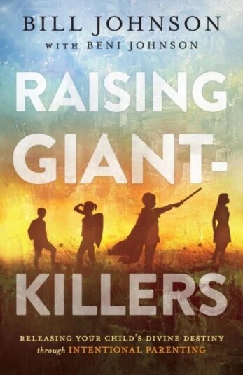 Raising Giant-Killers Av Bill Johnson, Beni Johnson