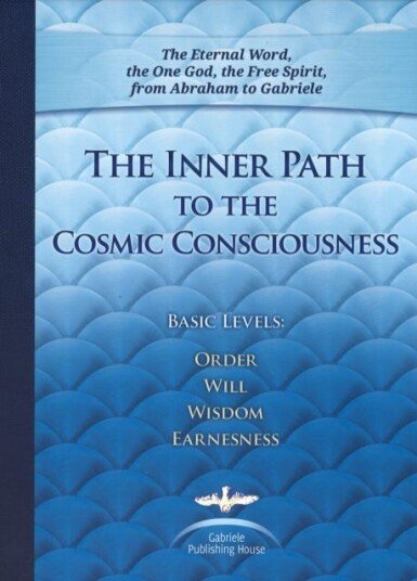 The Inner Path to the Cosmic Consciousness Basic Levels: Order, Will, Wisdom, Earnestness The Inner Path to the Cosmic Consciousness Basic Levels: Order, Will, Wisdom, Earnestness
