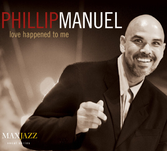 Phillip Manuel Love Happened to Me CD