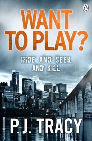 Want To Play? Av P. J. Tracy