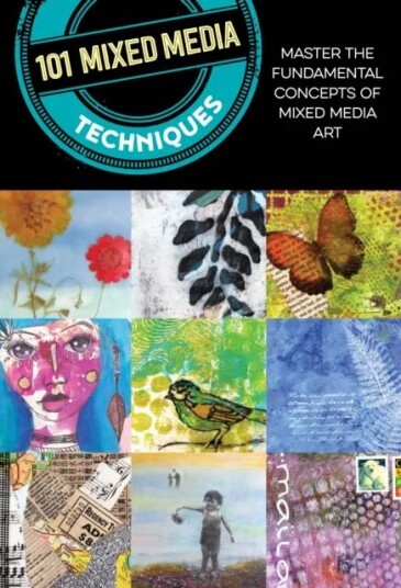 101 Mixed Media Techniques Av Cherril Doty, Suzette Rosenthal, Isaac Anderson, Jennifer Mccully, Linda Robertson Womack, Samantha Kira Harding