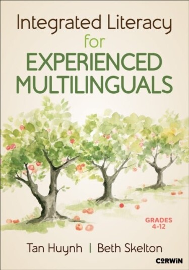 Integrated Literacy for Experienced Multilinguals Grades 4 12