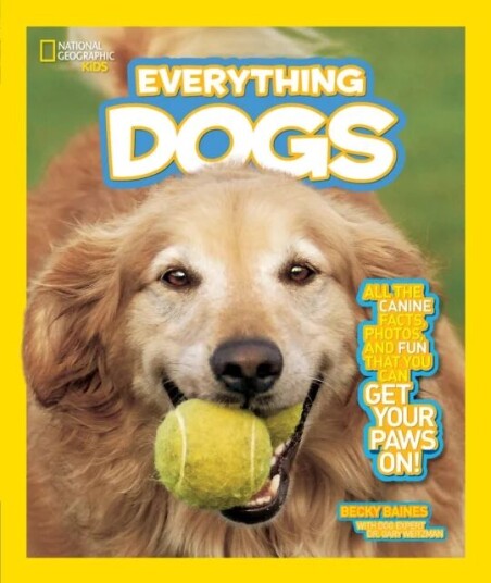 Everything Dogs Av Becky Baines, National Geographic Kids