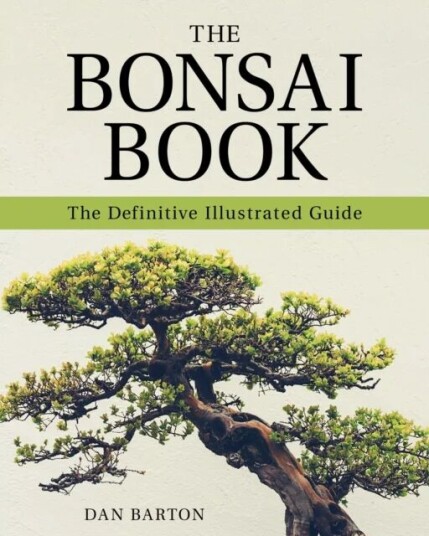 The Bonsai Book Av Dan Barton