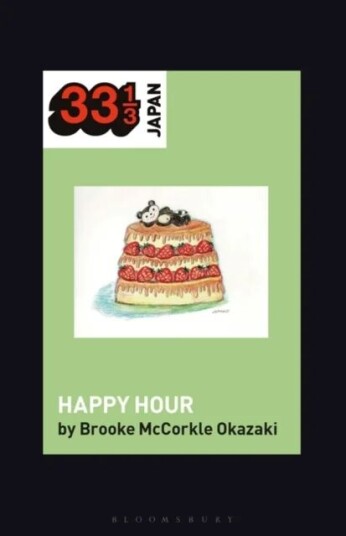 Shonen Knife¿s Happy Hour Av Prof Brooke (Carleton College Usa) Mccorkle Okazaki