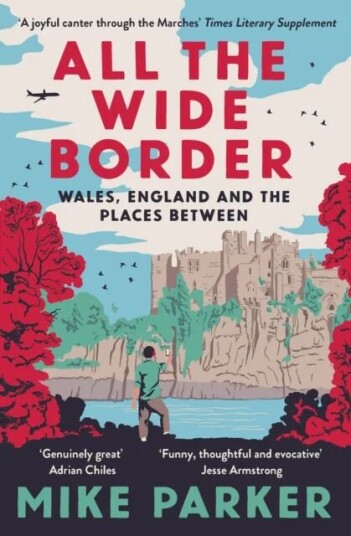 All The Wide Border Av Mike Parker