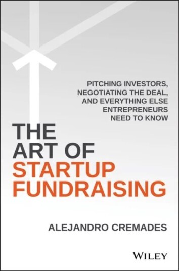 The Art Of Startup Fundraising Av Alejandro Cremades
