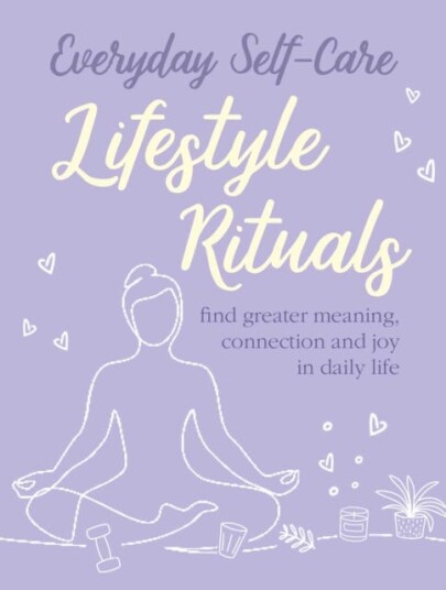 Everyday Self-Care: Lifestyle Rituals Av Cico Books