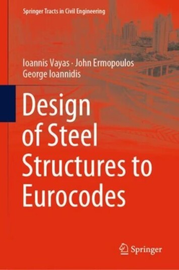Design of Steel Structures to Eurocodes av Ioannis Vayas, John Ermopoulos, Georg Ioannidis