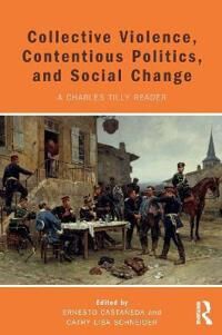 Castañeda Ernesto Collective Violence Contentious Politics and Social Change