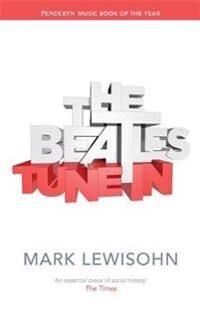The Beatles - All These Years Av Mark Lewisohn The Beatles - All These Years Av Mark Lewisohn
