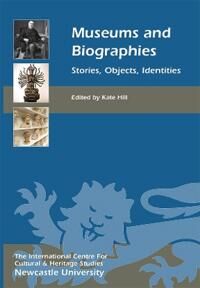 Hill, Kate Museums and Biographies (184383961X)