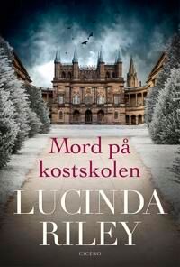 Riley Lucinda Mord på kostskolen