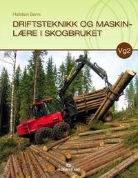 Driftsteknikk Og Maskinlære I Skogbruket Av Hallstein Berre
