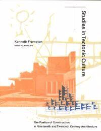 Studies In Tectonic Culture Av Kenneth Frampton