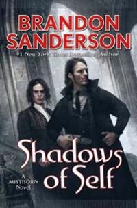 Sanderson, Brandon Shadows of Self: A Mistborn Novel (0765378558)