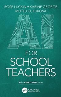 Ai For School Teachers Av Rose Luckin, Karine George, Mutlu Cukurova