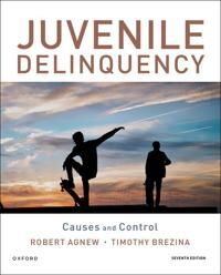 Agnew Robert Juvenile Delinquency: Causes and Control
