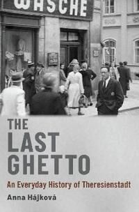 The Last Ghetto Av Anna (Associate Professor Of Modern European Continental History Associate Professor Of Modern European Continental History Univers The Last Ghetto Av Anna (Associate Professor Of Modern European Continental History Associate Professor Of Modern European Continental History Univers