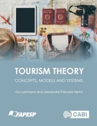 Tourism Theory Av Guilherme (Griffith University Australia) Lohmann, Alexandre (University Of Sao Paulo Brazil) Panosso Netto