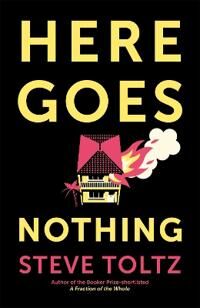 Here Goes Nothing Av Steve Toltz
