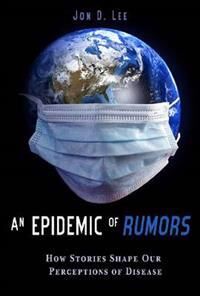Lee Jon D. An Epidemic of Rumors