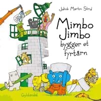 Strid Jakob Martin Mimbo Jimbo bygger et fyrtårn