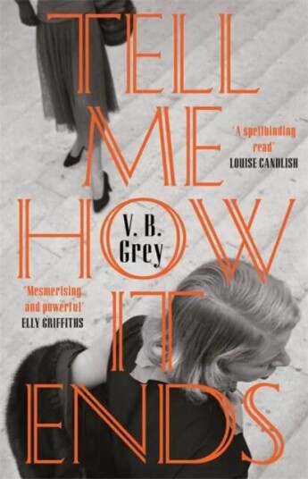 Tell Me How It Ends Av V. B. Grey