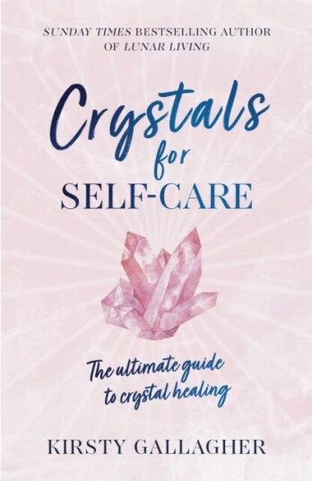 Crystals For Self-Care Av Kirsty Gallagher