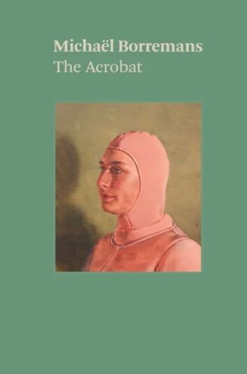 Michael Borremans: The Acrobat Av Michael Borremans