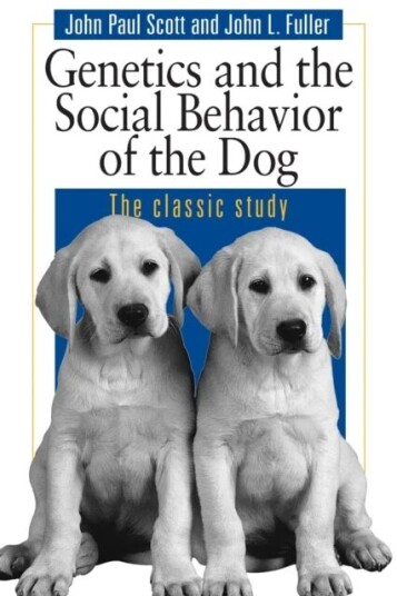 Genetics And The Social Behaviour Of The Dog Av John Paul Scott Genetics And The Social Behaviour Of The Dog Av John Paul Scott