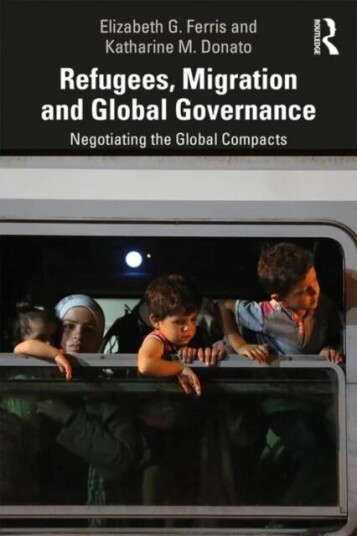 Refugees, Migration And Global Governance Av Elizabeth G. Ferris, Katharine M. Donato