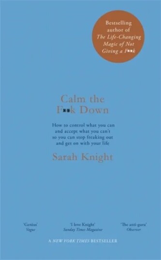 Calm The F**k Down Av Sarah Knight