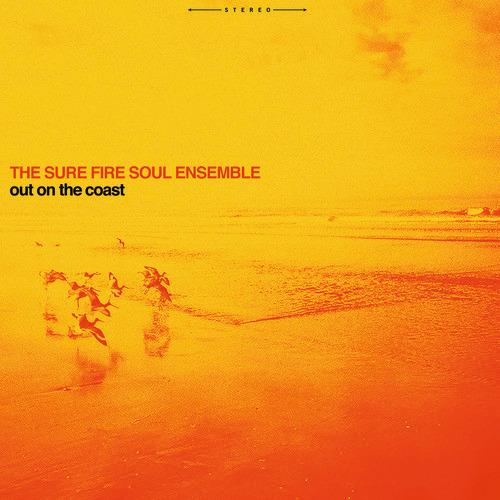 The Sure Fire Soul Ensemble Out On The Coast CD