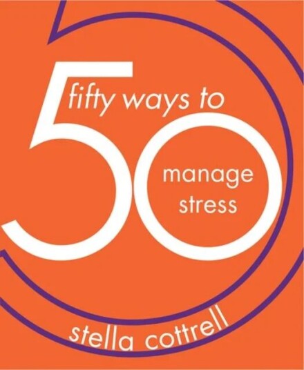 50 Ways To Manage Stress Av Stella Cottrell
