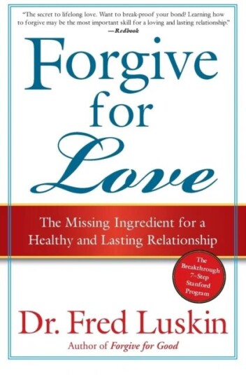Forgive For Love Av Fred Luskin