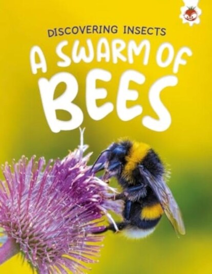 Discovering Insects: A Swarm of Bees Discovering Insects: A Swarm of Bees