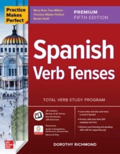Practice Makes Perfect: Spanish Verb Tenses, Premium Fifth Edition Av Dorothy Richmond